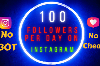100 Followers Per Day On Instagram :