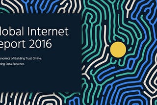 Data Breaches and You — our Global Internet Report 2016 explains the critical steps you need to…