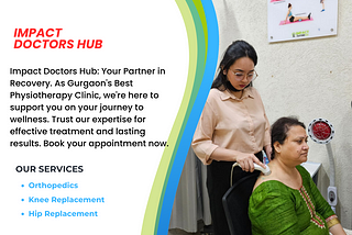 Gurgaon’s Best Physiotherapy Center — Impact Doctors Hub