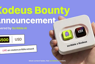 AI Is No Longer Just Talking — Scribble and Kodeus Launch a $500 Creator Bounty on the Future of AI…