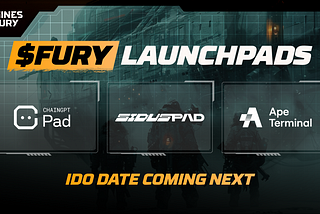 Embrace the $FURY: All three top-tier IDO launchpads announced