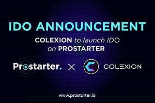 Announcing Colexion IDO on Prostarter