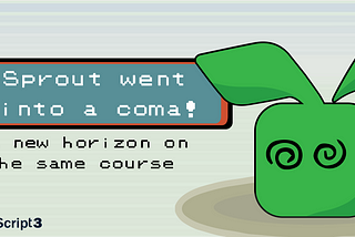 Sprout Coma — a new horizon on the same course