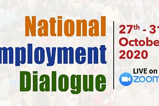 Desh ki Baat Foundation organising “National Employment Dialogue” from 27–31 October, 2020