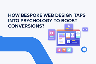 Bespoke Web Design Psychology