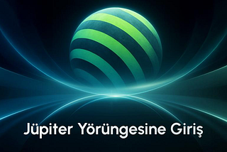 Jüpiter Yörüngesine Giriş