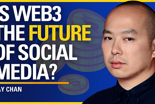 Is Web3 the Future of Social Media? — Ray Chan