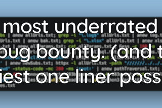 banner for article with the words “The most underrated tool in bug bounty. (and the filthiest one liner possible)”