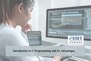 Introduction to C Programming and Its Advantages