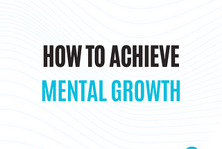 The Joy of Mental Growth