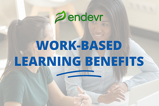 Work-Based Learning: Tips & Benefits