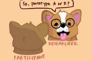 corgi researcher asking participant corgi “protype A or B”?