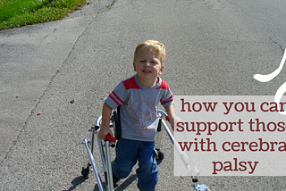 How You Can Support Those With Cerebral Palsy | Alan Ras