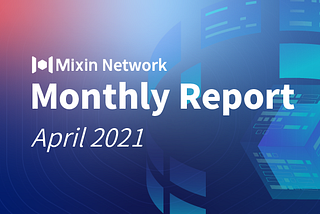 Mixin Network Monthly Report- No.26