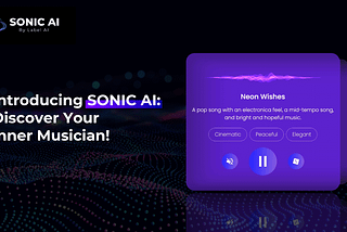 Introducing SONIC AI: Discover Your Inner Musician!