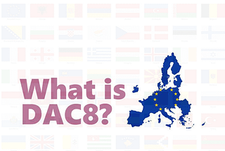 DAC8: Unveiling a New Era of Tax Transparency in the European Union