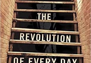 THE REVOLUTION OF EVERY DAY by Cari Luna