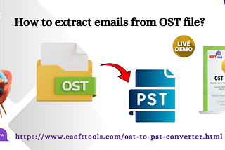 How to extract emails from OST file?