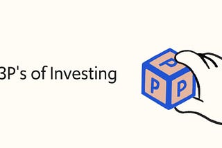 3P’s of Investing