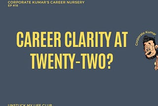 Analysis Paralysis & Choice Paralysis - Career Clarity at Twenty-Two