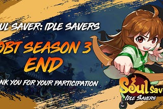 SOUL SAVER: IDLE SAVERS Season 3 End