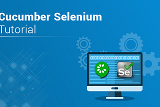 Cucumber Selenium Tutorial — Know How to Perform Website Testing