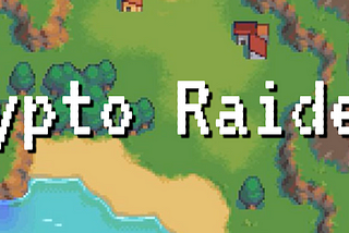 Crypto Raiders — A utility-based NFT RPG game