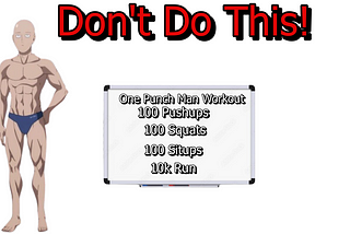 Don’t Do One The One Punch Man Workout