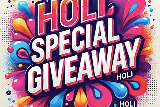 🚀 HOLI CELEBRATION GIVEAWAY! 🎨🔥