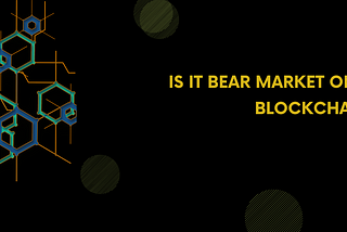 Is it bear market or bull period for blockchain technology?