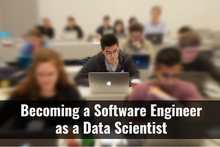 I Worked as a Software Engineer, Machine Learning Engineer, and Data Scientist within Four Years.