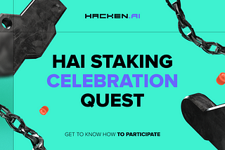 Announcing HAI Staking Celebration Quest