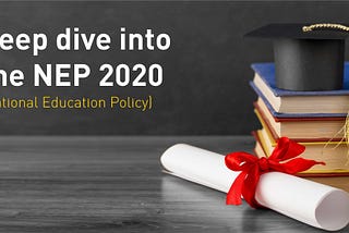 Deep dive into the NEP 2020