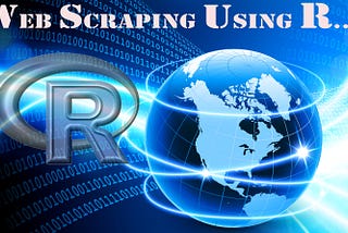 Web Scraping Using R..!