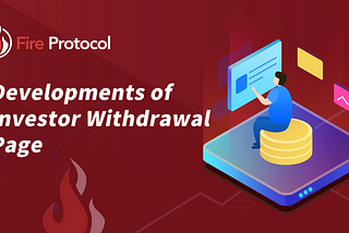 Developments of Investor Withdrawal Page