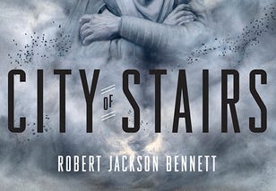 Book cover of Robert Jackson Bennett’s City of Stairs