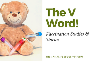 The V Word Vaccination Studies & Stories