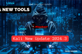 Kali New Release 2024.3 | Explore 11 New Tools for Hacking