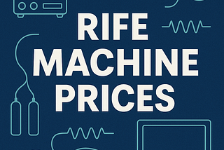 Rife Machine Prices (2026): How Much Does a Rife Machine Cost?