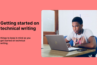Getting Started on Technical Writing