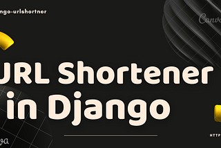 Creating a URL Shortener service in Python Django