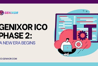 Genixor ICO Phase 2: A New Era Begins