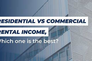Residential vs Commercial Rental Income