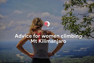 Advice for women climbing Mt Kilimanjaro
