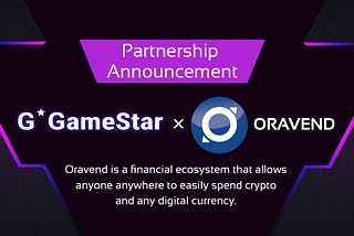 New Partnership Alert: Gamestar Exchange X Oravend