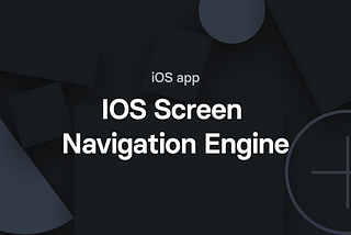 iOS Screen Navigation Engine at Revolut