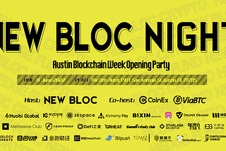 New Bloc Night 奥斯汀区块链周开场派对圆满落幕