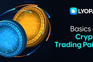 A Beginner’s Guide to Crypto Trading Pairs