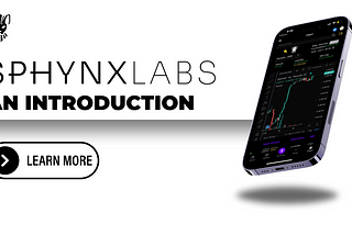 Sphynx Labs, An Introduction