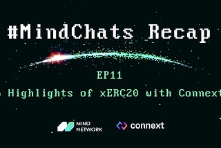 MindChats EP11 Recap: Chain Abstraction. 6 Highlights from Connext